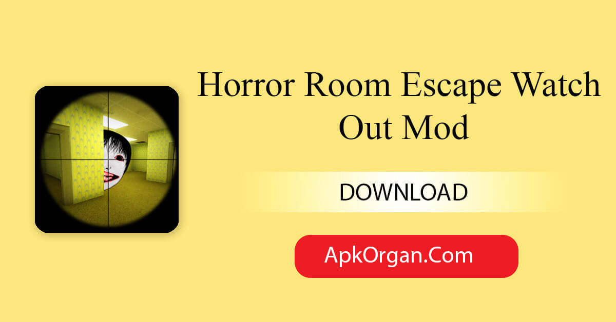Horror Room Escape Watch Out Mod