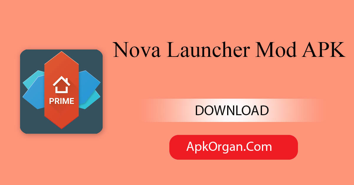 Nova Launcher Mod APK