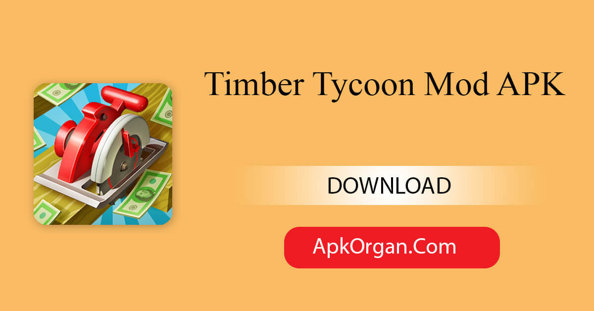 Timber Tycoon Mod APK