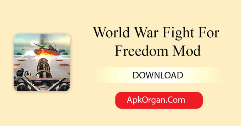 World War Fight For Freedom Mod