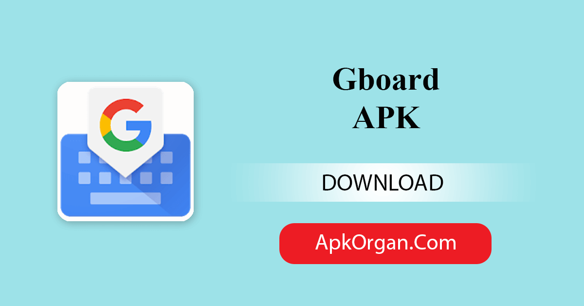 Gboard APK Google Keyboard For Android (Latest) Download